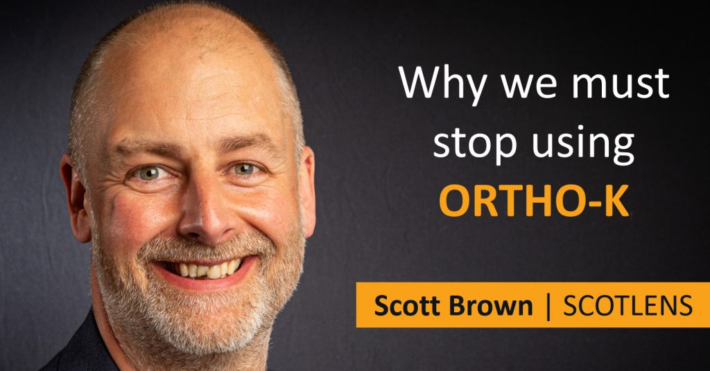 Scotlens - Scott Brown - why we should stop using ortho-k final